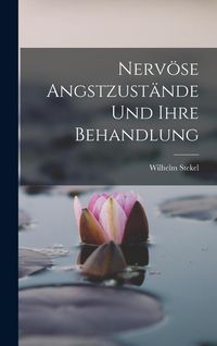 Produktbild: Nerv&ouml;se Angstzust&auml;nde Und Ihre Behandlung