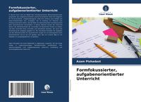 Produktbild: Formfokussierter, aufgabenorientierter Unterricht