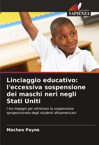 Produktbild: Linciaggio educativo: l'eccessiva sospensione dei maschi neri negli Stati Uniti