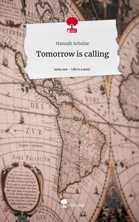 Produktbild: Tomorrow is calling. Life is a Story - story.one