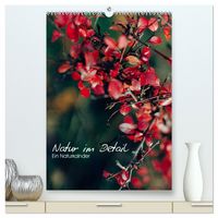 Produktbild: Kalender - Natur im Detail (hochwertiger Premium Wandkalender 2026 DIN A2 hoch), Kunstdruck in Hochglanz