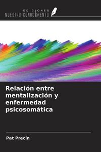 Produktbild: Relaci&oacute;n entre mentalizaci&oacute;n y enfermedad psicosom&aacute;tica