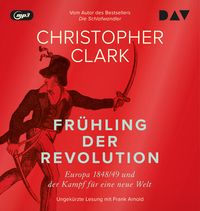 Produktbild: Fr&uuml;hling der Revolution. Europa 1848/49 und der Kampf f&uuml;r eine neue Welt