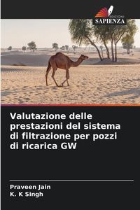 Produktbild: Valutazione delle prestazioni del sistema di filtrazione per pozzi di ricarica GW