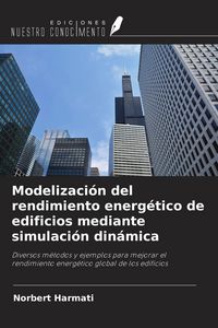 Produktbild: Modelizaci&oacute;n del rendimiento energ&eacute;tico de edificios mediante simulaci&oacute;n din&aacute;mica