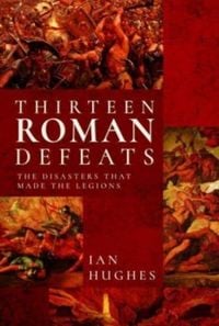 Produktbild: Thirteen Roman Defeats