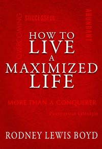 Produktbild: How to Live a Maximized Life (The Success Series, #1)