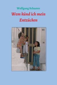 Produktbild: Wem k&uuml;nd ich mein Entz&uuml;cken