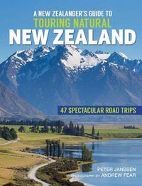 Produktbild: A New Zealanders Guide to Touring Natural New Zealand