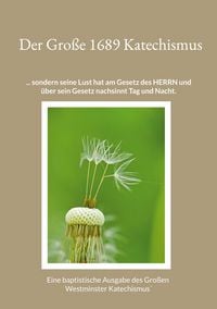 Produktbild: Der Gro&szlig;e 1689 Katechismus