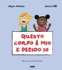 Produktbild: Questo corpo &egrave; mio e decido io. La biblioteca dei piccoli di Giorgia Cozza