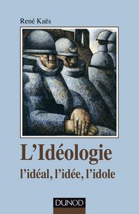 Produktbild: L'id&eacute;ologie - l'id&eacute;al, l'id&eacute;e, l'idole