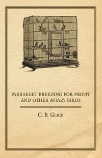 Produktbild: Parrakeet Breeding for Profit and Other Aviary Birds