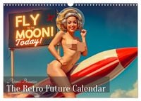 Produktbild: Atomic Beauties &ndash; The Retro Future Calendar (Wandkalender 2026 DIN A3 quer), CALVENDO Monatskalender