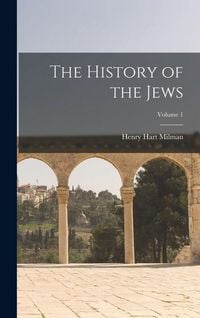 Produktbild: The History of the Jews; Volume 1