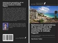 Produktbild: Optimizaci&oacute;n param&eacute;trica de los par&aacute;metros del combustible pl&aacute;stico mediante el m&eacute;todo Taguchi