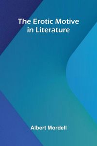 Produktbild: The Erotic Motive In Literature