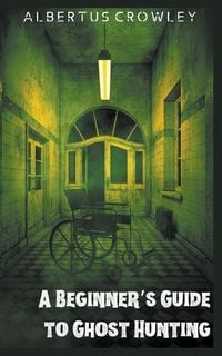 Produktbild: A Beginner's Guide to Ghost Hunting