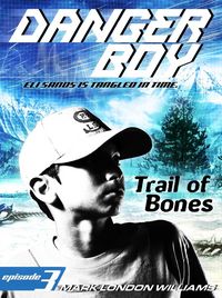 Produktbild: Trail of Bones (Danger Boy Series #3)