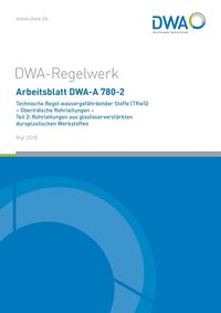 Produktbild: Arbeitsblatt DWA-A 780-2 Technische Regel wassergefährdender