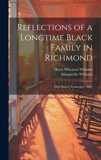 Produktbild: Reflections of a Longtime Black Family in Richmond: Oral History Transcript / 1985