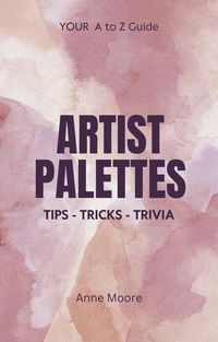 Produktbild: Artist Palettes A-Z Guide