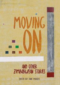 Produktbild: Moving on and Other Zimbabwean Stories
