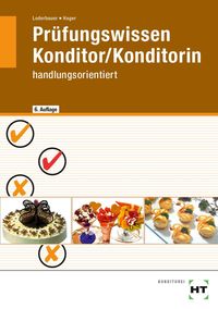 Bild vom Artikel Prüfungswissen Konditor/Konditorin vom Autor Josef Loderbauer