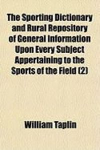 Produktbild: The Sporting Dictionary and Rural Repository of General Information Upon Every Subject Appertaining to the Sports of the Field (2)