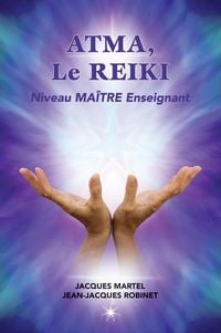Produktbild: ATMA, Le Reiki Niveau Ma&icirc;tre Enseignant
