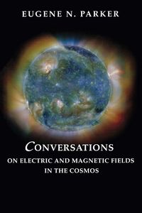 Produktbild: Conversations on Electric and Magnetic Fields in the Cosmos