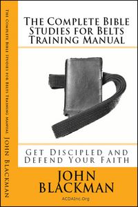 Produktbild: The Complete Bible Studies for Belts Training Manual: Get Discipled and Defend Your Faith (Christian Martial Arts Ministry Bible Studies, #8)