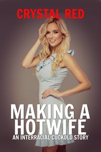 Produktbild: Making a Hotwife An Interracial Cuckold Story