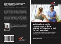 Produktbild: Valutazione delle conoscenze e delle abilit&agrave; di Triaging e dei fattori associati