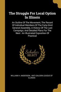 Produktbild: The Struggle For Local Option In Illinois