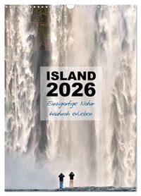 Produktbild: Island 2026 - Einzigartige Natur hautnah erleben (Wandkalender 2026 DIN A3 hoch), CALVENDO Monatskalender