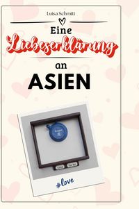 Produktbild: Eine Liebeserkl&auml;rung an Asien