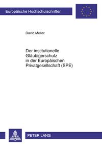Produktbild: Der institutionelle Glaeubigerschutz in der Europaeischen Privatgesellschaft (SPE)