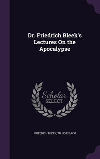 Produktbild: Dr. Friedrich Bleek's Lectures On the Apocalypse
