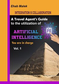 Produktbild: A Travel Agent's Guide To The Utility of Artificial Intelligence AI