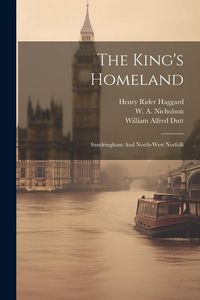 Produktbild: The King's Homeland: Sandringham And North-west Norfolk