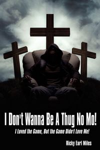 Produktbild: I Don't Wanna Be a Thug No Mo!