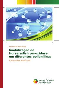 Produktbild: Imobiliza&ccedil;&atilde;o de Horseradish peroxidase em diferentes polianilinas