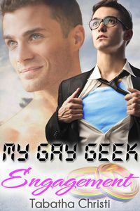 Produktbild: My Gay Geek Engagement (My Gay Geek Love Affair, #2)
