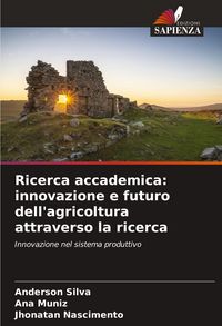 Produktbild: Ricerca accademica: innovazione e futuro dell'agricoltura attraverso la ricerca