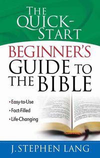 Bild vom Artikel The Quick-Start Beginner's Guide to the Bible vom Autor J. Stephen Lang