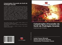 Produktbild: Catastrophe d'incendie de for&ecirc;t de Pedr&oacute;g&atilde;o Grande