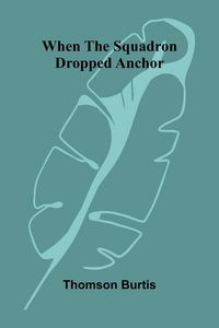 Produktbild: When the squadron dropped anchor