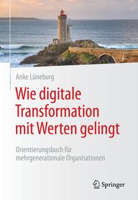 Bild vom Artikel Wie digitale Transformation mit Werten gelingt vom Autor Anke Lüneburg