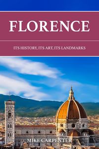 Produktbild: Florence: Its History, Its Art, Its Landmarks (The Cultured Traveler)